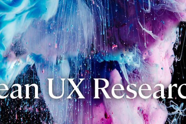 Lean UX Research for Startups and Small Businesses